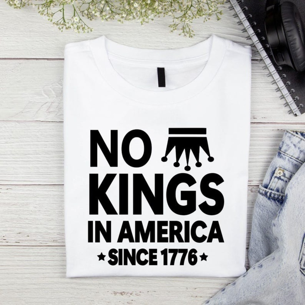 No Kings In America Since 1776 Tee, No Kings T Shirt